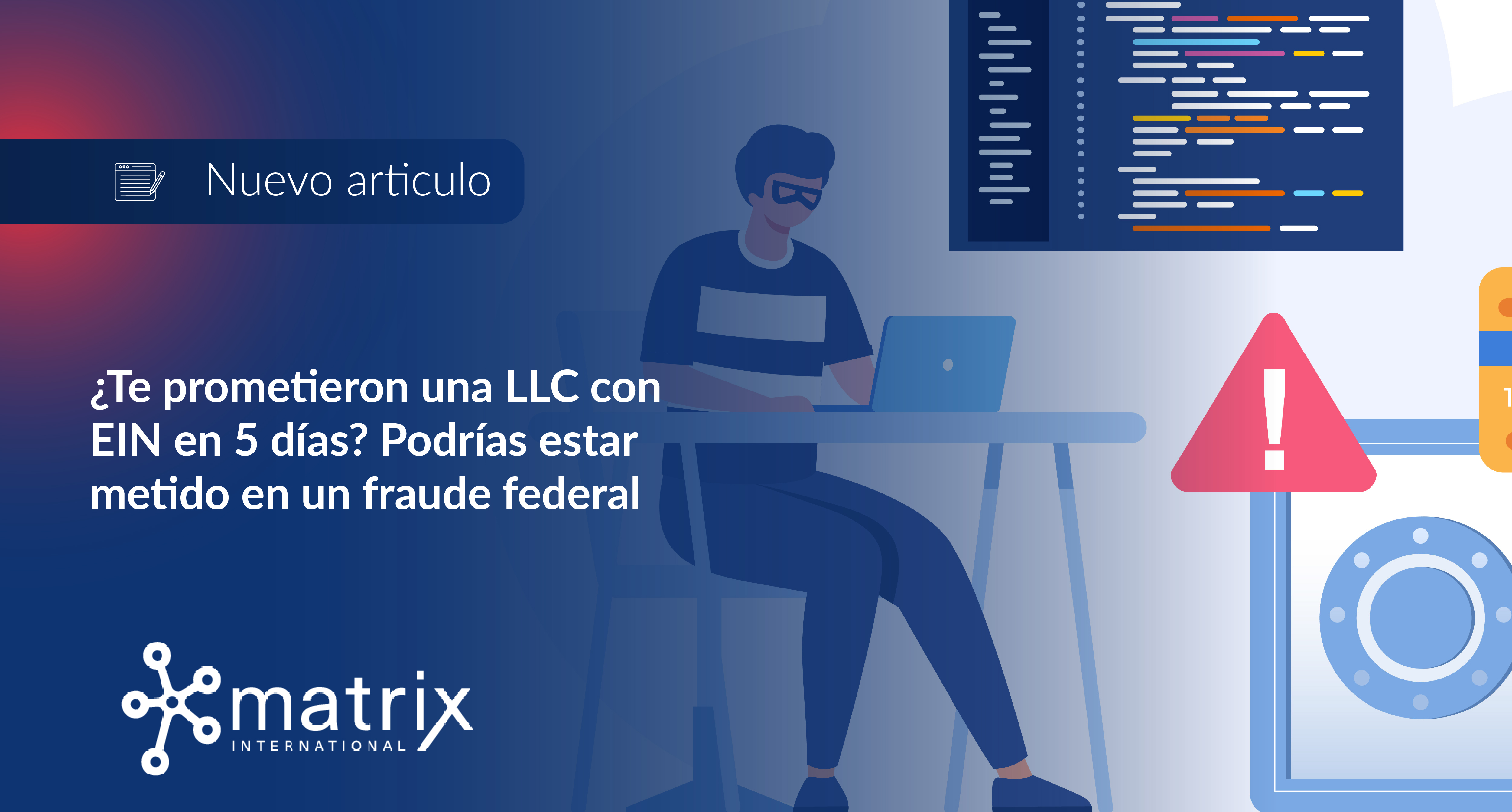 ¿Te prometieron una LLC con EIN en 5 días? Podrías estar metido en un fraude federal