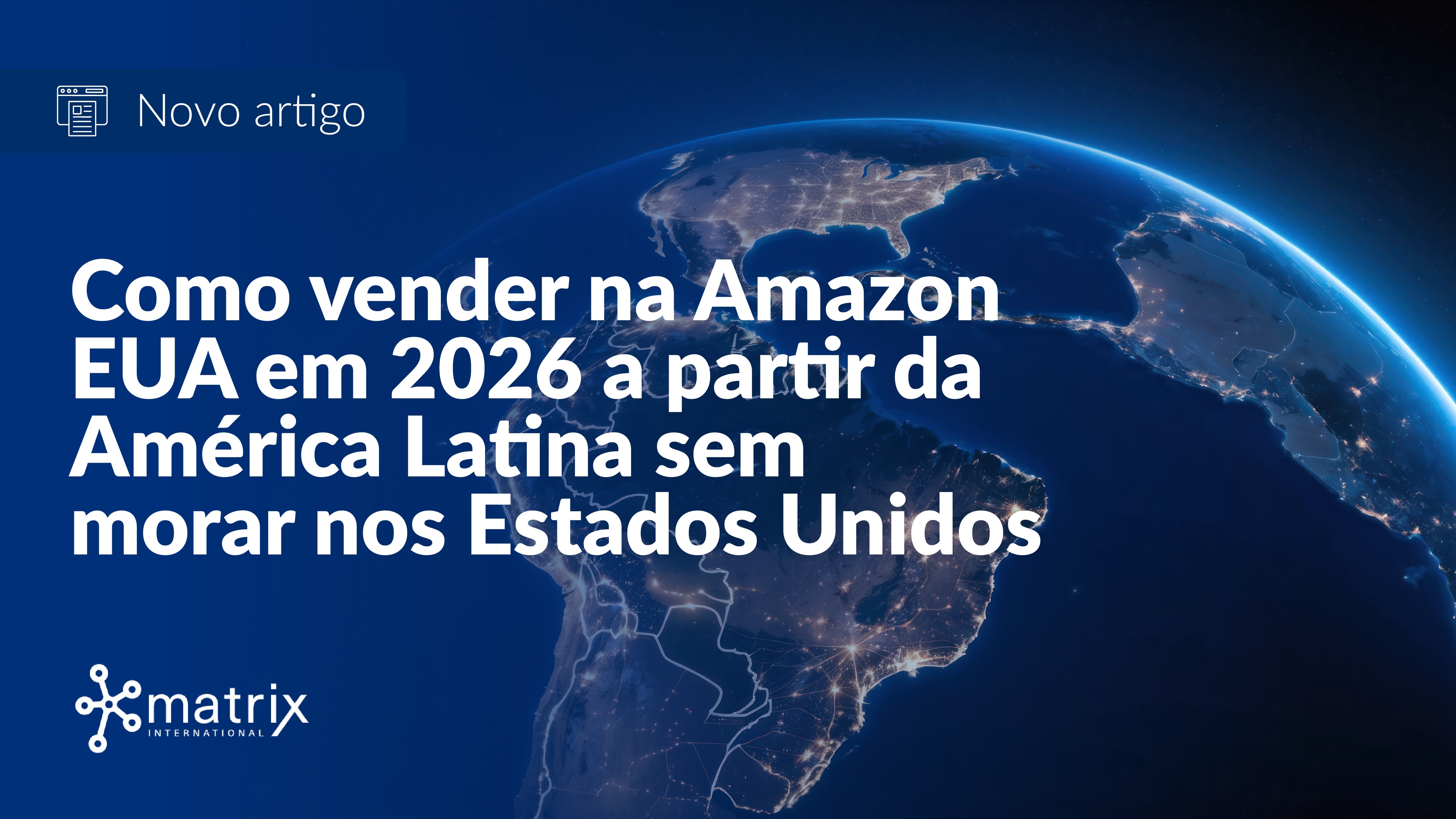 Como vender na Amazon USA em 2026 a partir da América Latina sem morar nos EUA