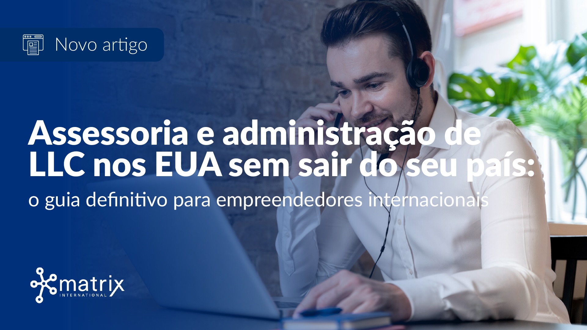 Asesoría y administración LLC USA sin moverte del país: o guia definitivo para empreendedores internacionais