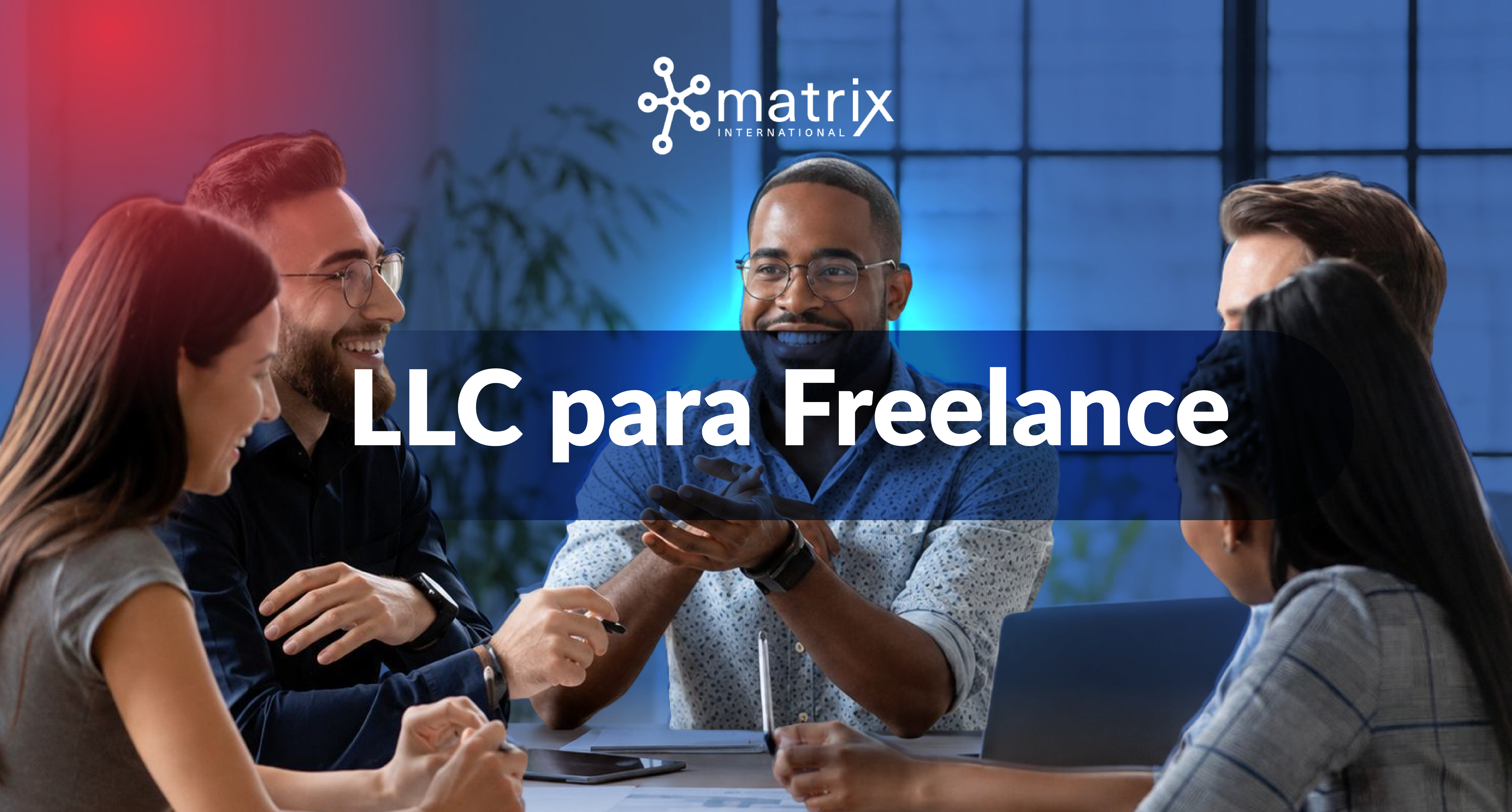 LLC para freelance: guía completa para trabajar con clientes internacionales y operar en Estados Unidos