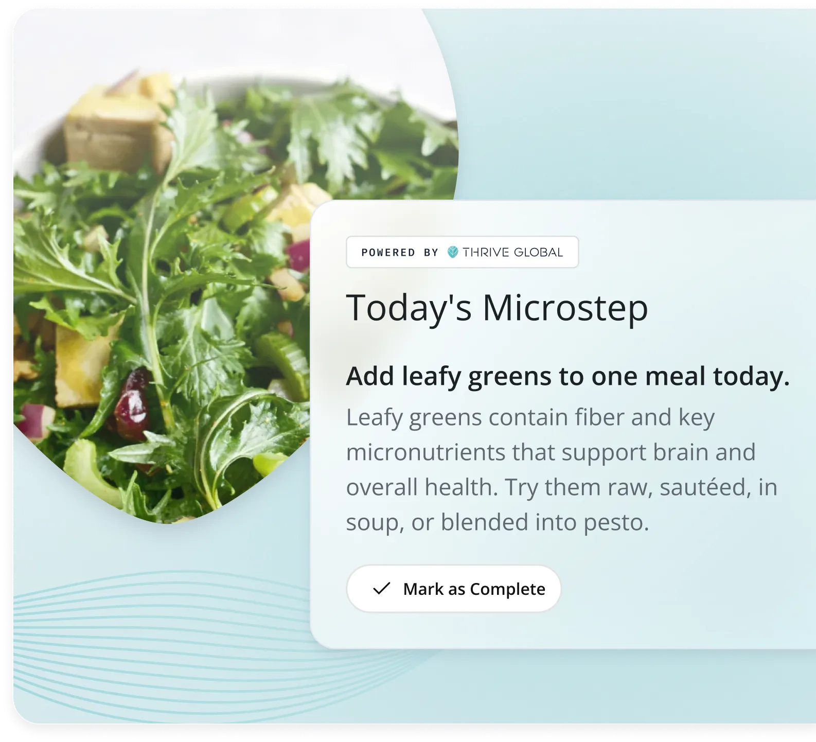 Close-up of a fresh leafy green salad with celery, cranberries, and tofu next to a card titled Today's Microstep from Thrive Global encouraging adding leafy greens to one meal for fiber and micronutrients that support brain and health, suggesting to try them raw, sautéed, in soup, or pesto.