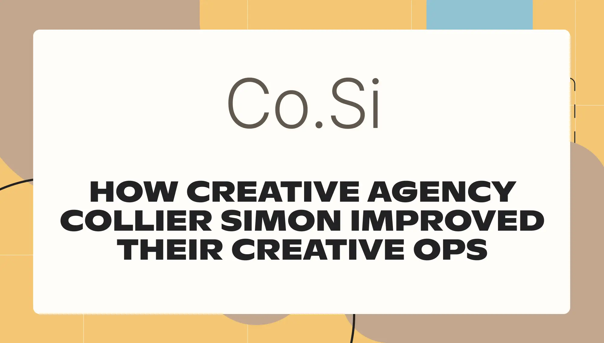 How creative agency Collier Simon improved their creative ops