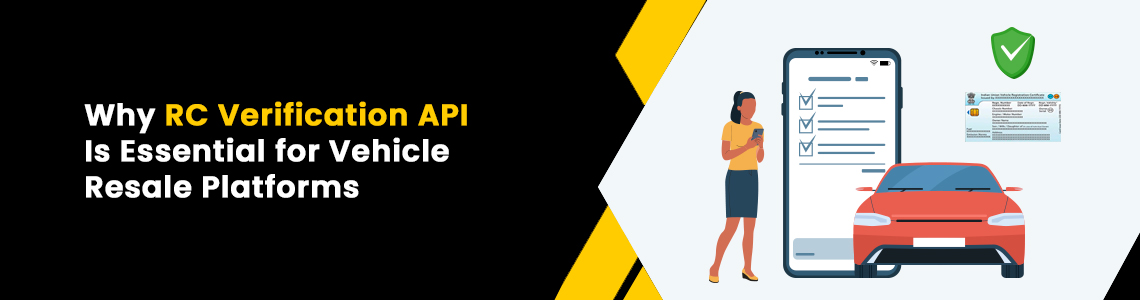Why RC Verification API Is Essential for Vehicle Resale Platforms