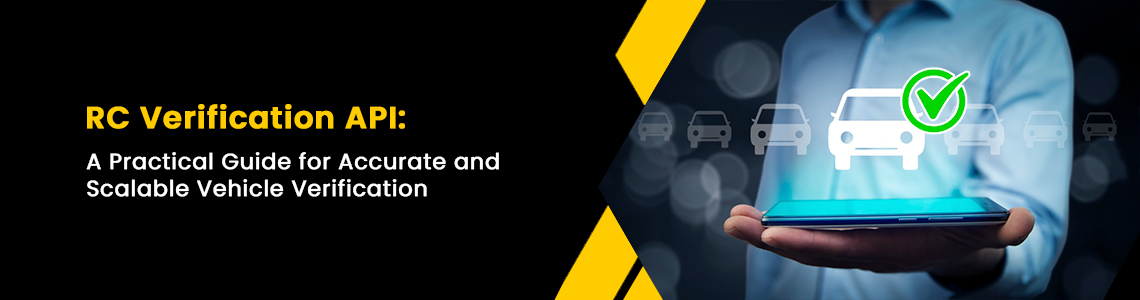 RC Verification API: A Practical Guide for Accurate and Scalable Vehicle Verification 