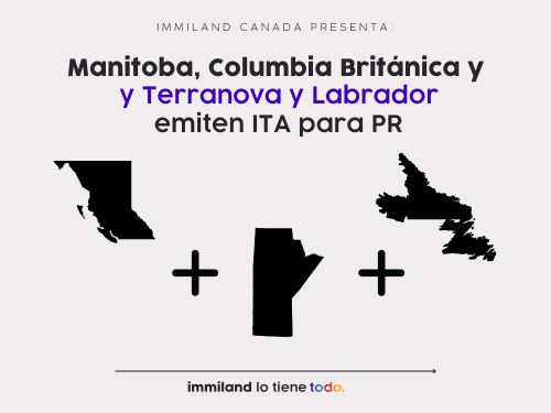 Manitoba, Columbia Británica y Terranova y Labrador emiten ITA para residencia permanente