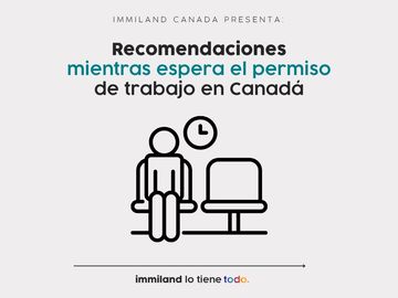 Recommandations dans l'attente d'un permis de travail au Canada 