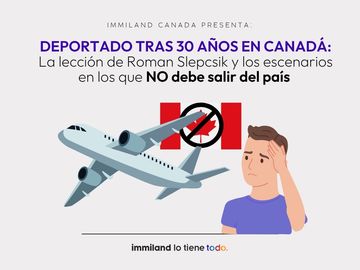 Deportado tras 30 años en Canadá: La lección de Roman Slepcsik y los escenarios en los que NO debe salir del país