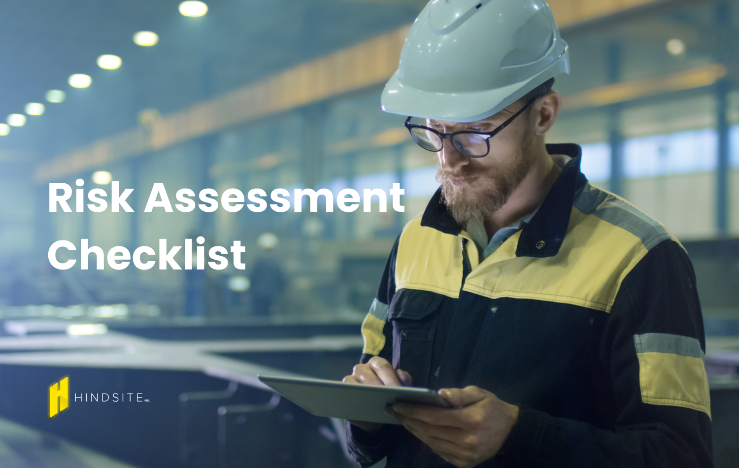 Risk Assessments: Designing Safer Workplaces - The HINDSITE Blog
