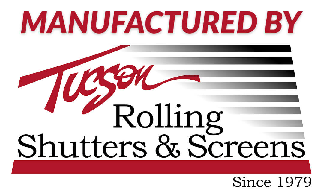 Manufactured by Tucson Rolling Shutters and Screens since 1979, logo with gradient stripes.