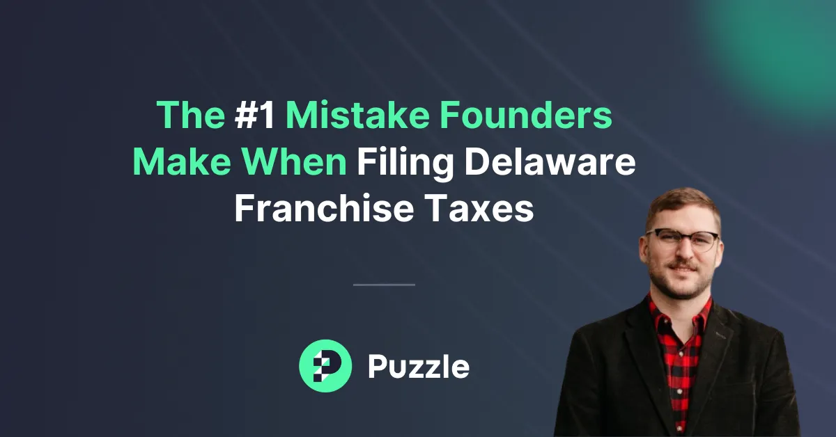 Filing Delaware Franchise Taxes: #1 Founder Mistake Sep 2026
