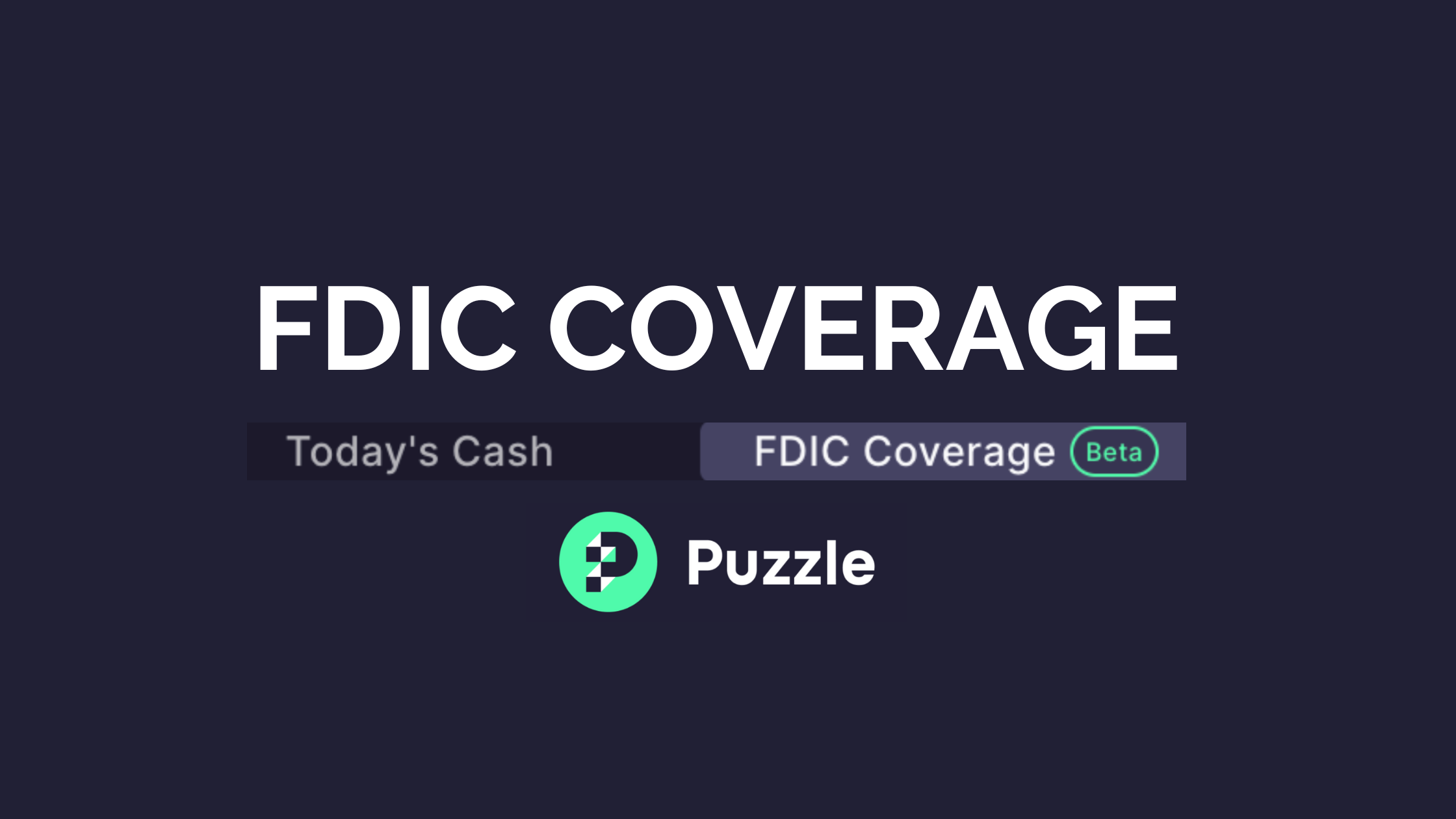 Free FDIC Coverage Tracking in Puzzle, Oct 2026