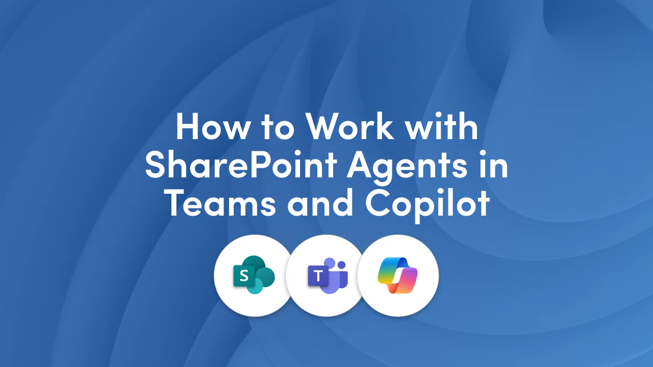 How to Use SharePoint Agents to Bring AI into Everyday Work