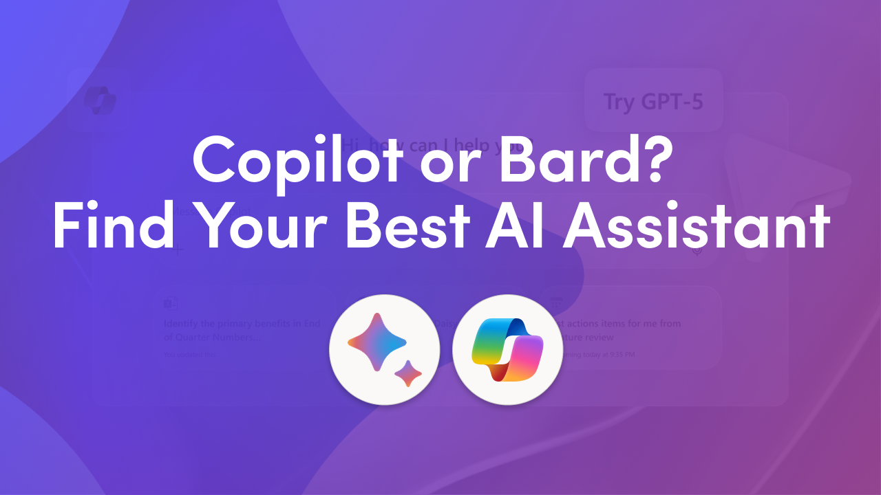 Copilot vs Bard: Which AI Assistant Is Better for Work?
