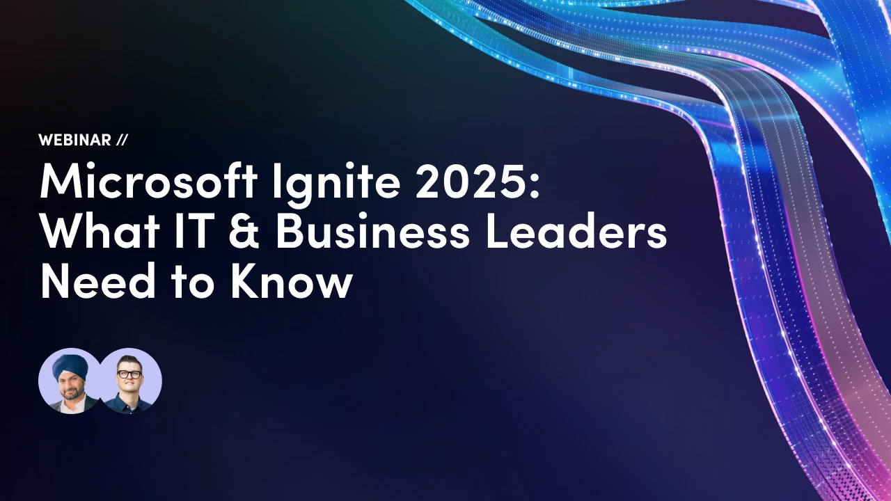 Microsoft Ignite 2025: What IT & Business Leaders Need to Know