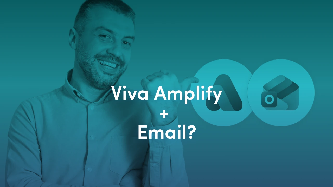Elevate Internal Communications with Microsoft Viva Amplify and Email