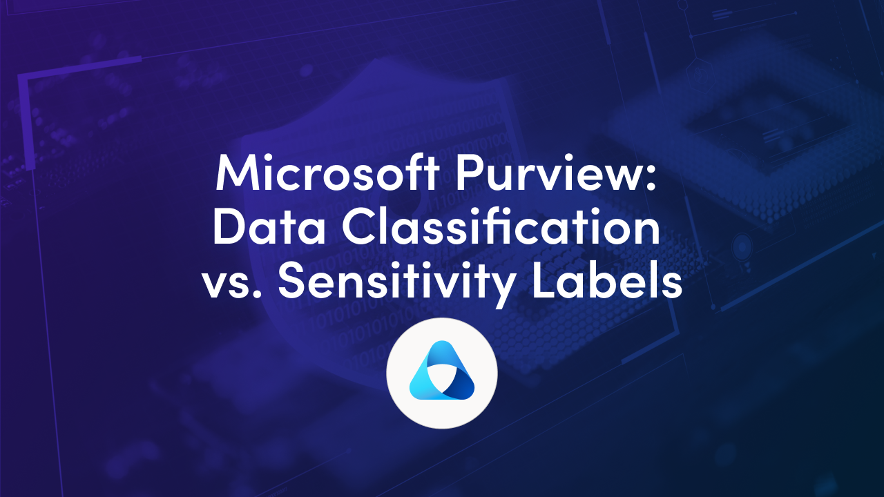 Microsoft Purview Data Classification vs Sensitivity Labels