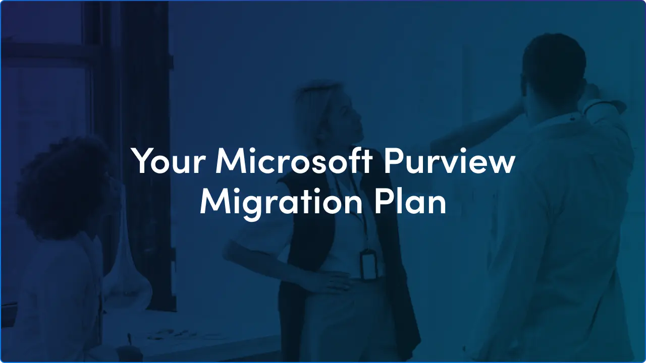 Your Microsoft Purview migration plan