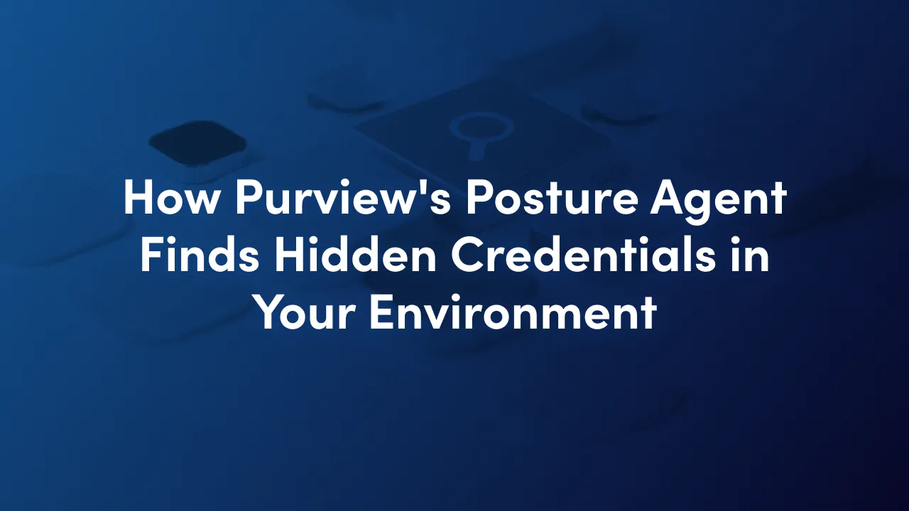 Microsoft Purview's Data Security Posture Agent: AI-Powered Credential Discovery at Scale