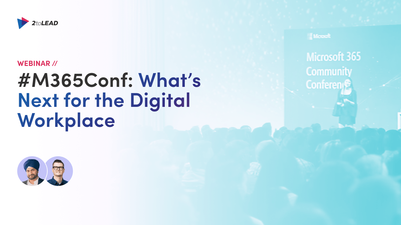 Microsoft 365 Conference: What's Next for the Digital Workplace Webinar