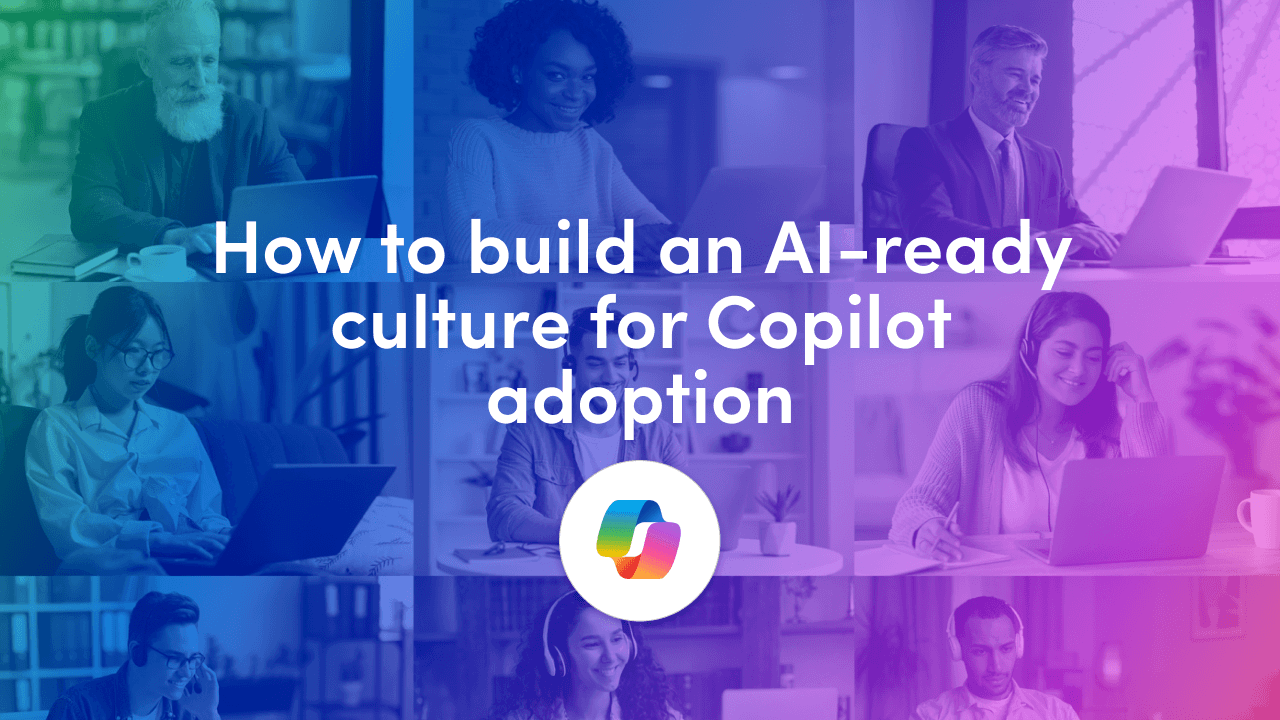 How to build an AI-ready culture for Copilot Adoption