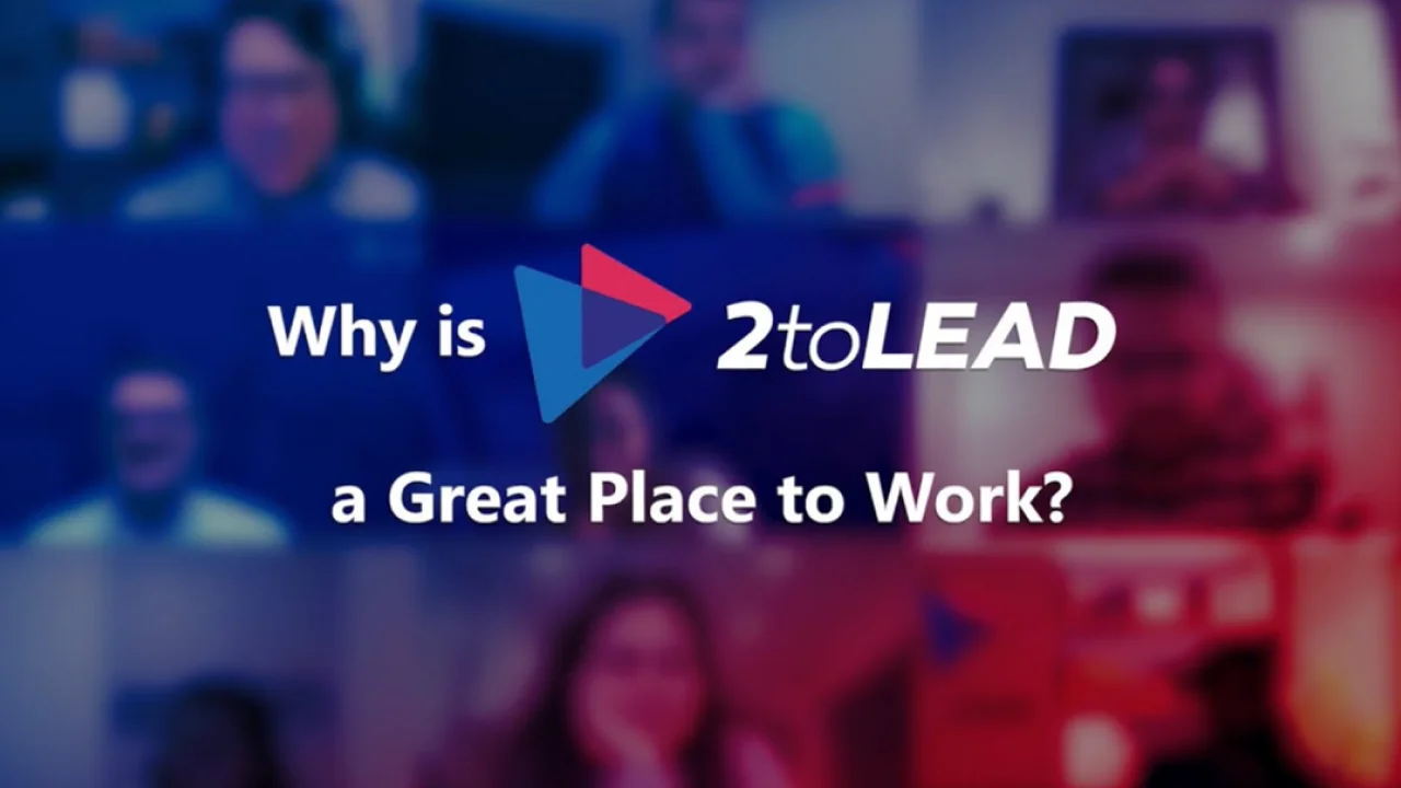 2toLead was certified a Great Place to Work for 2022-2023. Our team shares what they value: a culture of trust, supportive leaders, training and flexibility.