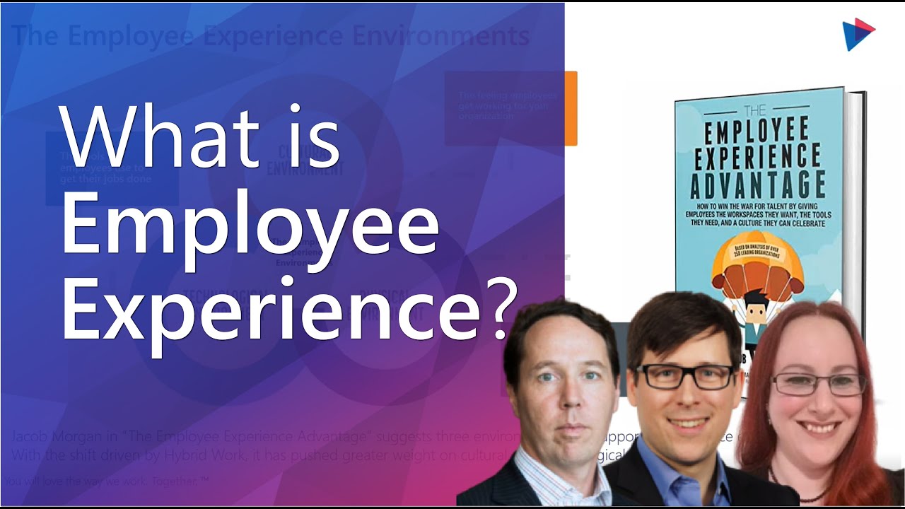 What is employee experience? Three digital workplace experts explain what EX means, why it matters to your organization and what it is not in this short video.