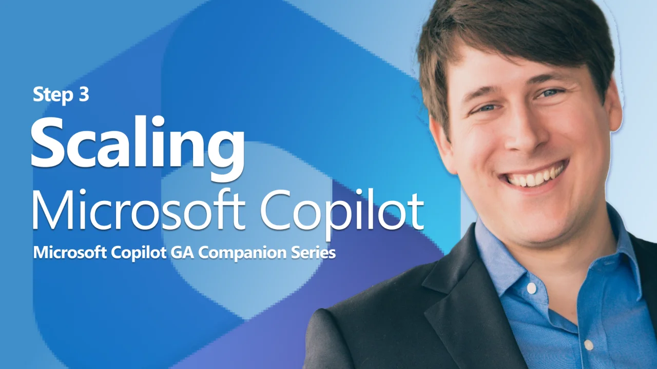 Scaling Microsoft Copilot after your pilot is the next stage of our Copilot Rollout Companion Kit. Richard Harbridge shares video tips and a checklist.