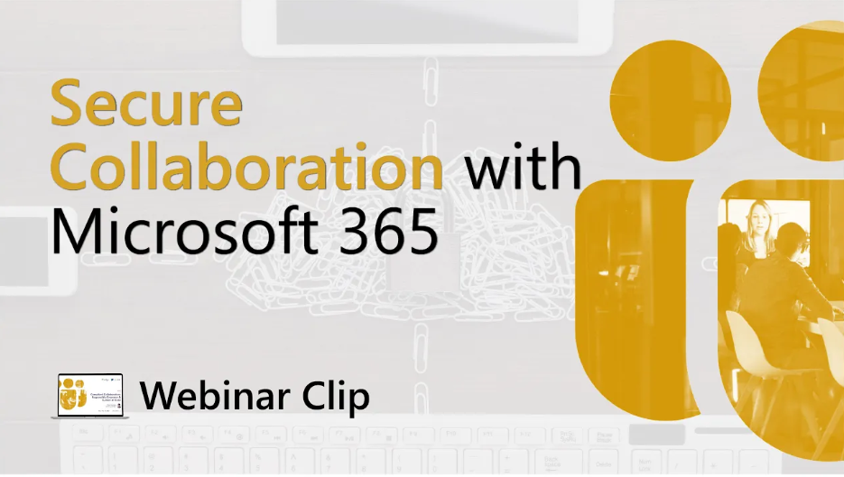 Secure collaboration in Microsoft 365: in this webinar clip, our CTO and Microsoft MVP covers the apps and plans that help you reduce security risk.