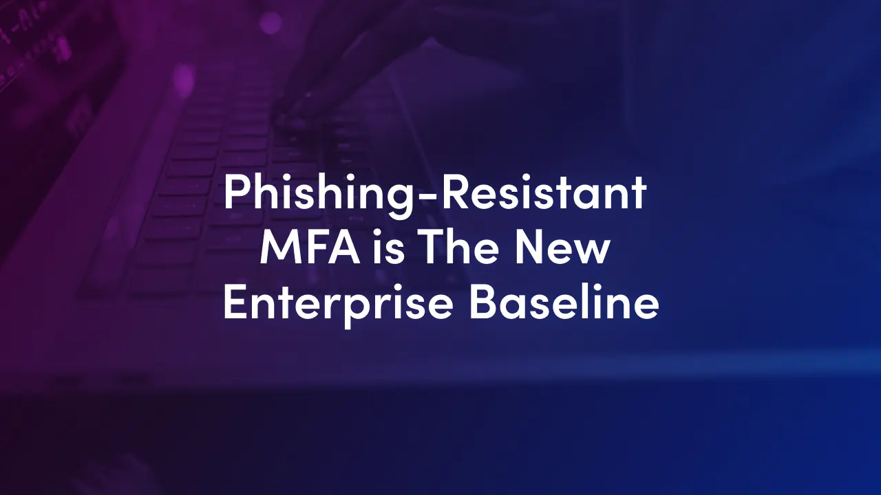 Phishing-resistant MFA with passkeys and FIDO2 stops adversary-in-the-middle attacks that beat SMS codes and push approvals. See what licensing you need.