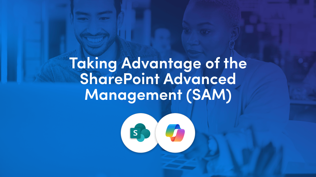 SharePoint Advanced Management comes with Microsoft 365 Copilot licences. See its tools for content sprawl, oversharing and lifecycle, and why to turn them on.