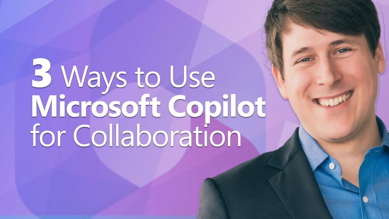 3 Ways to Use Microsoft Copilot for Collaboration in M365