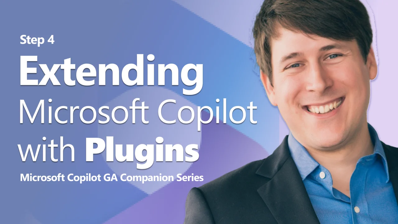 Extending Microsoft Copilot - Connecting Data Sources and Plugins