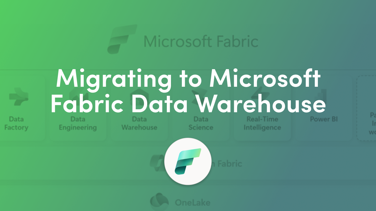 Migrating to Microsoft Fabric Data Warehouse: what Microsoft's guide covers, the Power BI datamart deadlines, both migration paths and the pitfalls to watch.