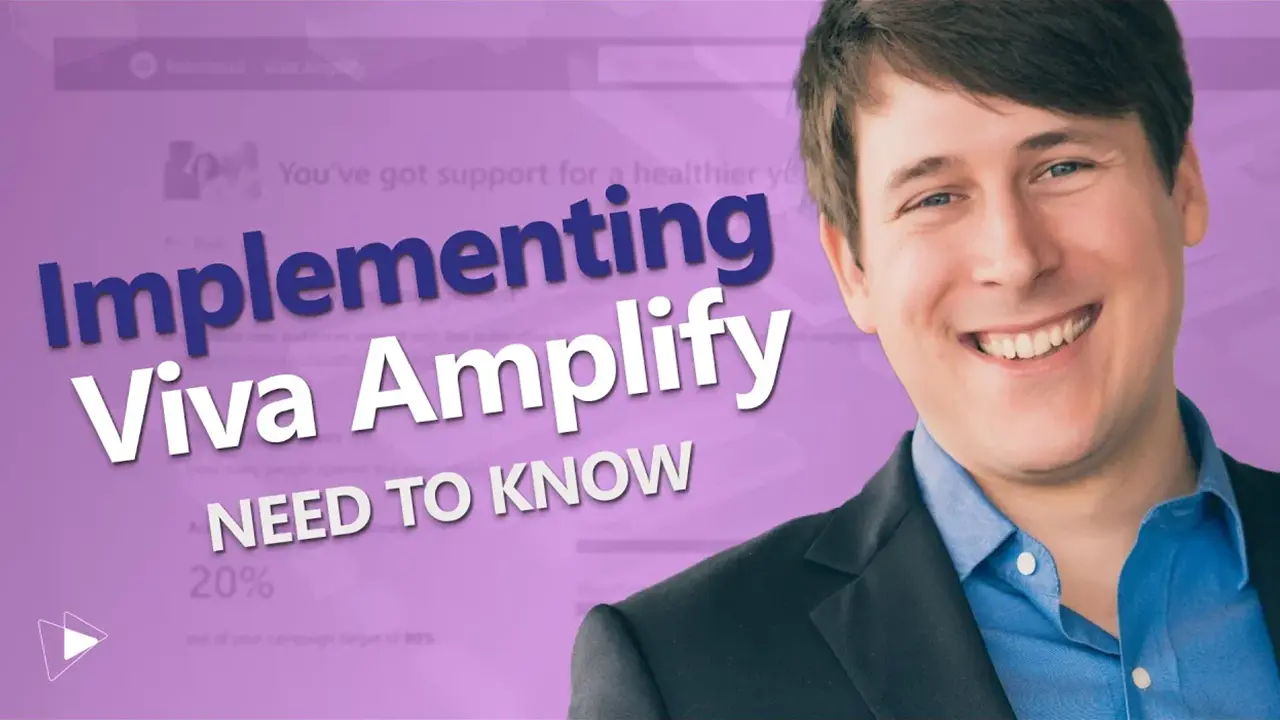 Implementing Viva Amplify - What You Need to Know