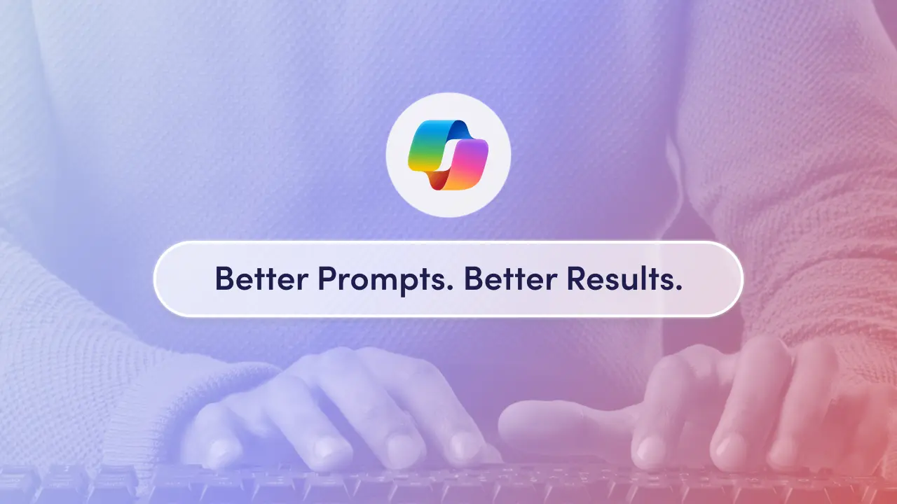 Copilot prompt writing tips: build prompts from goal, context, expectations and source, give Copilot a persona, and order instructions for better responses.