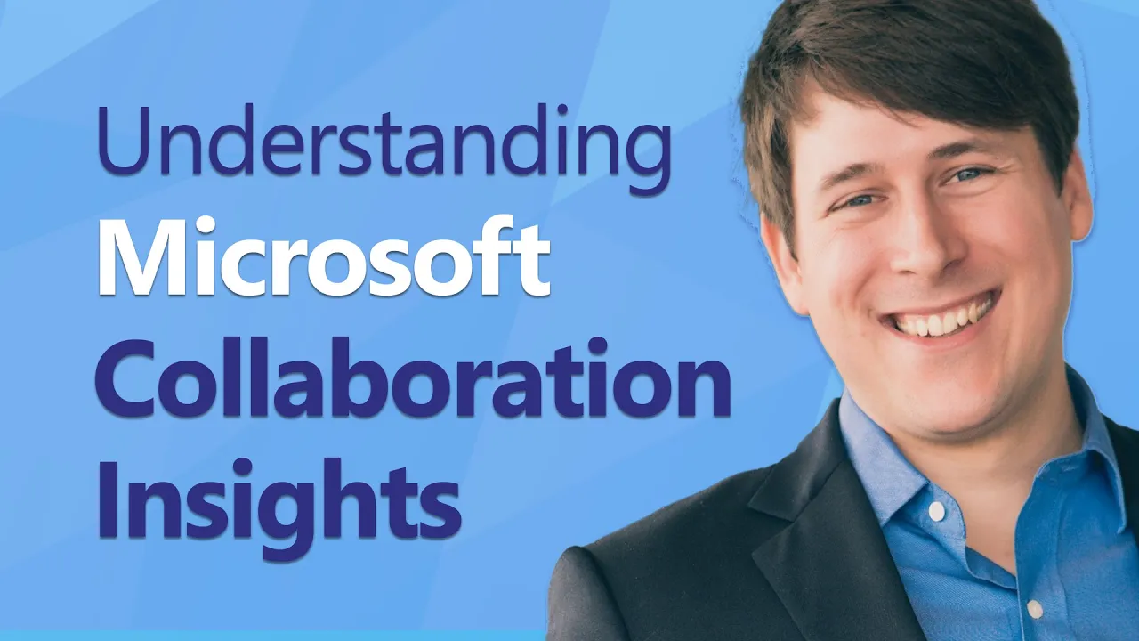 Understanding Microsoft Collaboration Insights