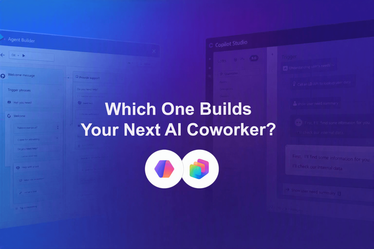 Agent Builder vs Copilot Studio compared: where each one wins, the mistake teams make when choosing and when to start simple or move to enterprise-grade agents.