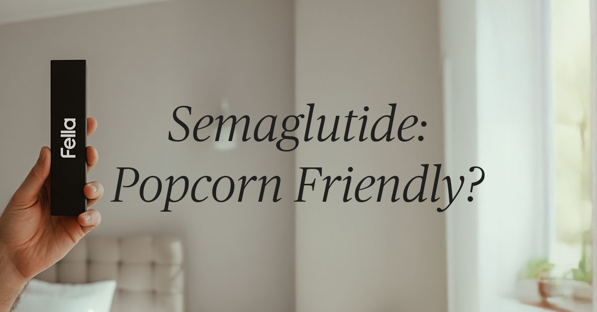 can i eat popcorn on semaglutide