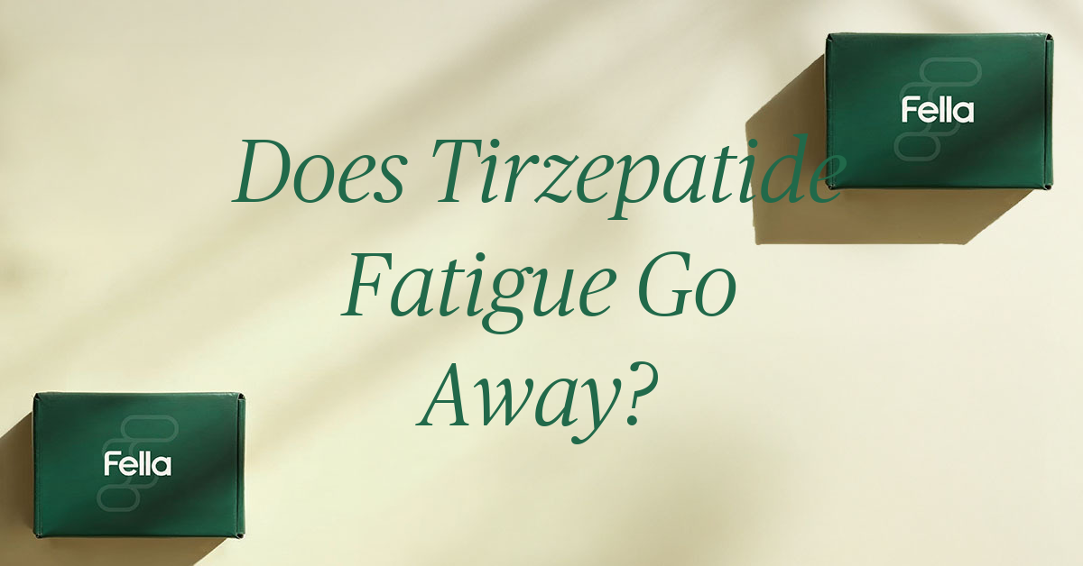 does tirzepatide fatigue go away
