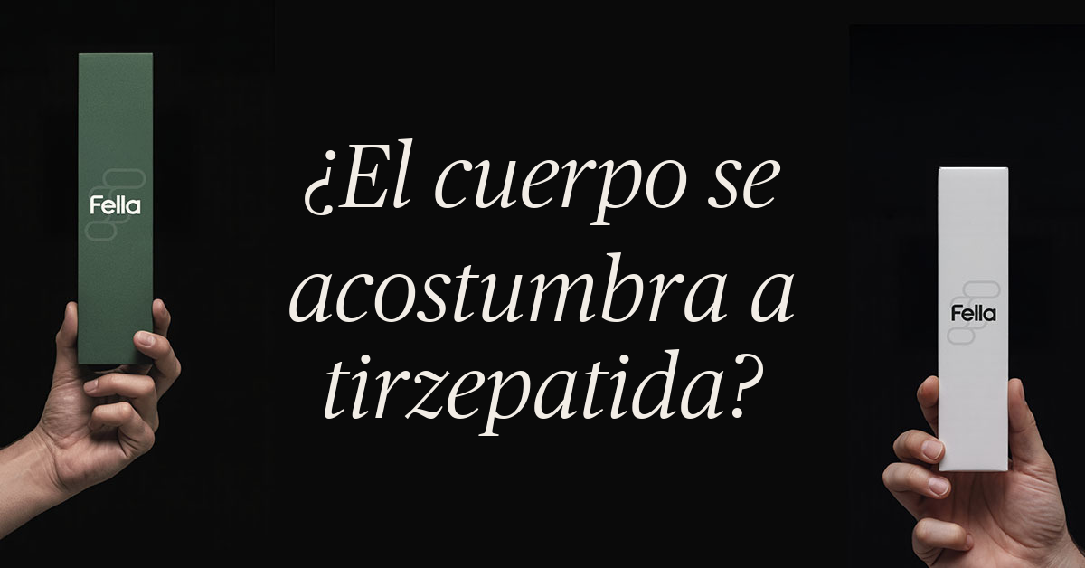 se acostumbra el cuerpo a tirzepatide