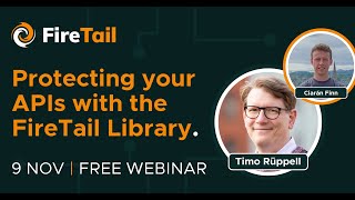 Protecting Your APIs with the FireTail Library: Webinar