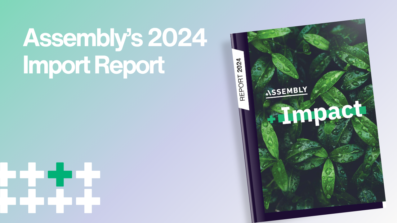 Assembly 2024 Impact Report