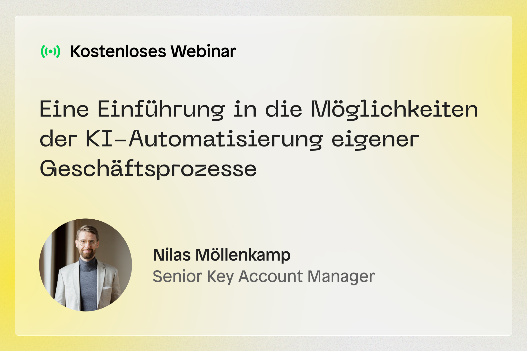 Praxis-Webinar: Eine Einführung in die Möglichkeiten der KI-Automatisierung eigener Geschäftsprozesse