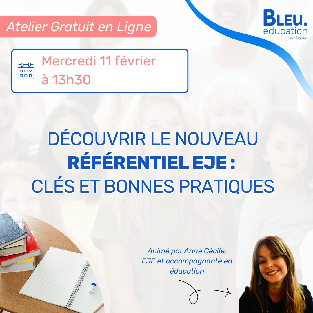 Découvrir le nouveau référentiel EJE : clés et bonnes pratiques