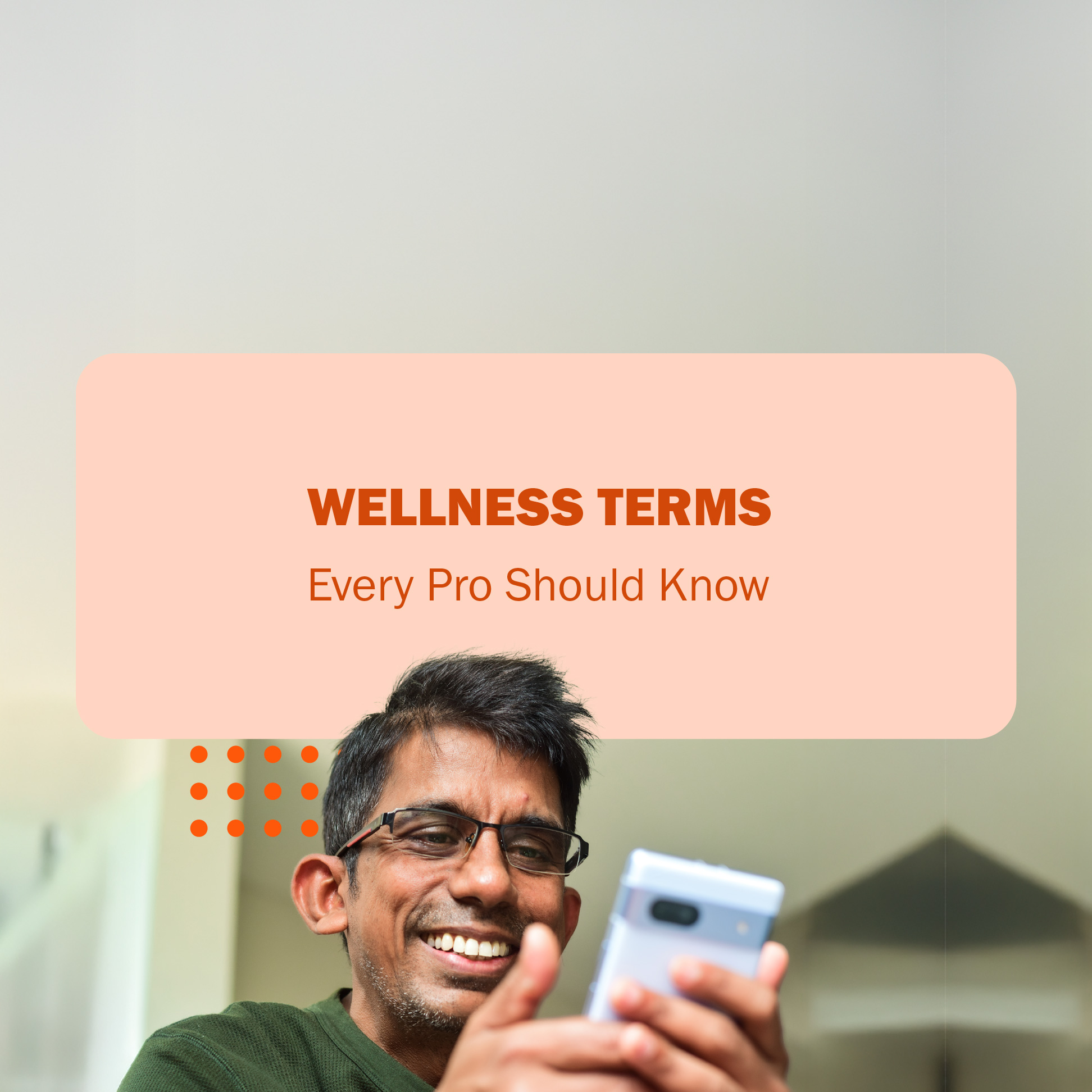 Wellness Terms Every Pro Should Know