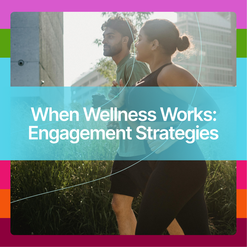 When Wellness Works: Engagement Strategies