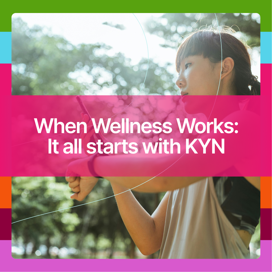 When Wellness Works: It all starts with KYN