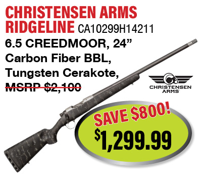 Christensen Arms Ridgeline 6.5 Creedmoor rifle with carbon fiber barrel and tungsten Cerakote, price $1,299.99 with $800 off from $2,100 MSRP.