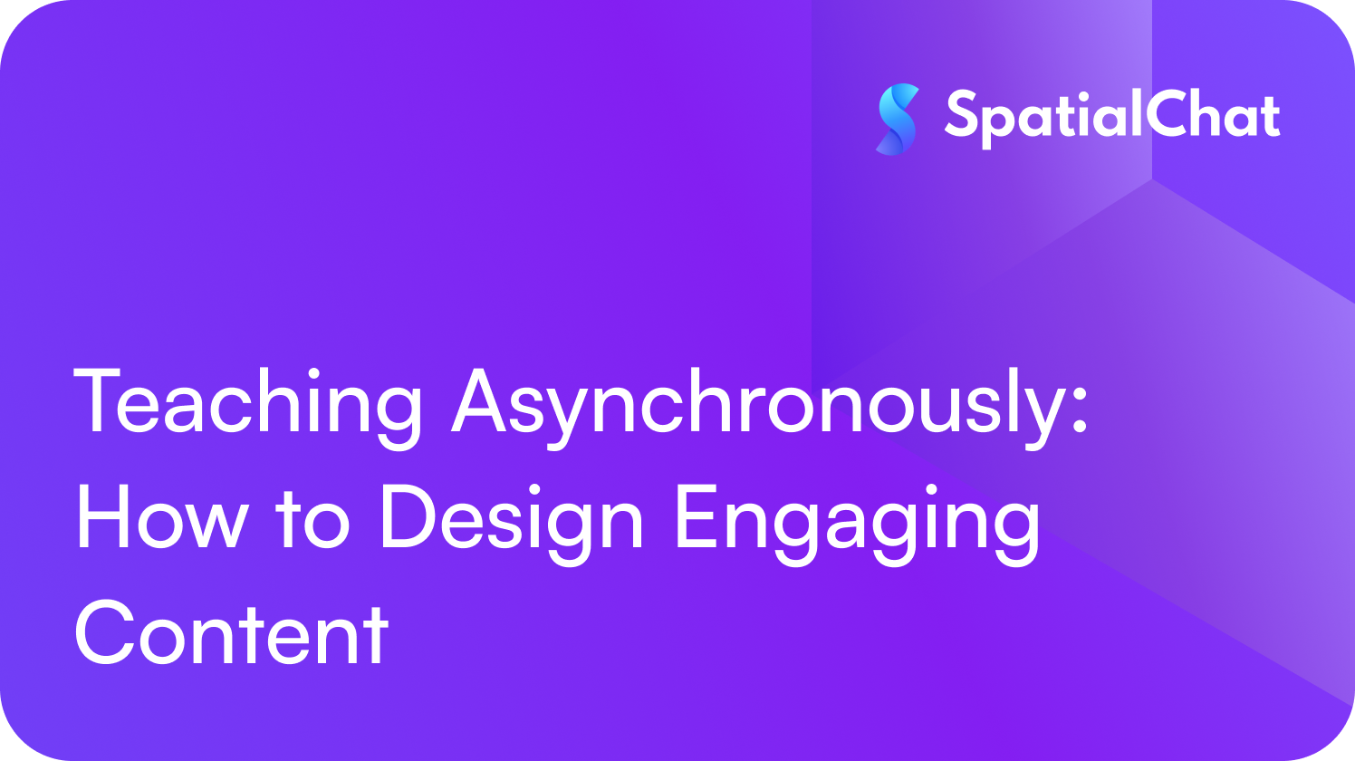 Feature image for Teaching Asynchronously: How to Design Engaging Content