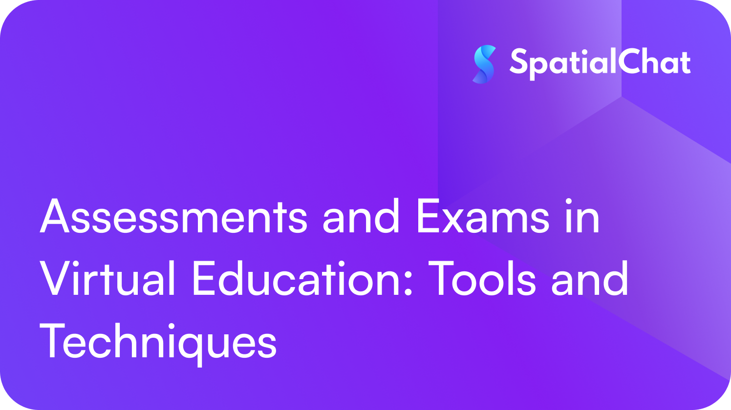 Feature image for Assessments and Exams in Virtual Education: Tools and Techniques